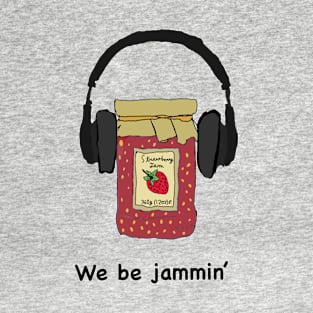 Jam-min’ jar T-Shirt